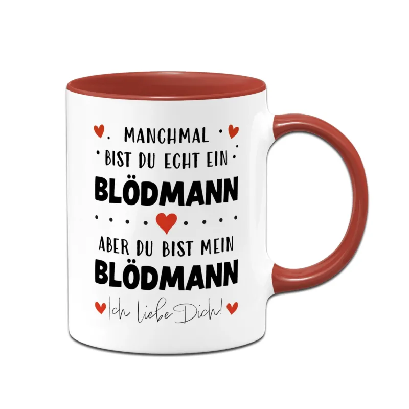 Tasse - Manchmal bist du echt ein Blödmann, aber du bist mein Blödmann