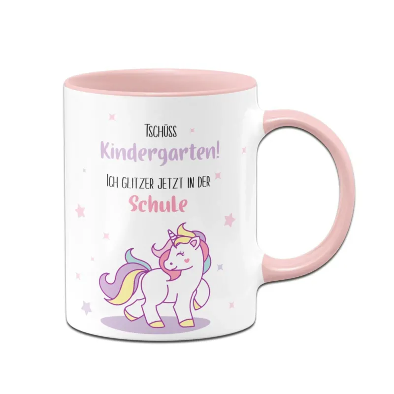 Bild: Einhorn Tasse - Tschüss Kindergarten! Ich glitzer jetzt in der Schule.