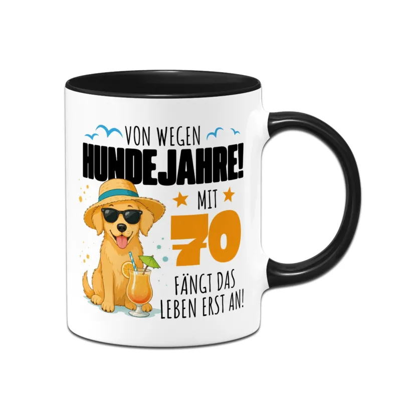 Bild: Tasse - Von wegen Hundejahre! Mit 70 fängt das Leben erst an!.